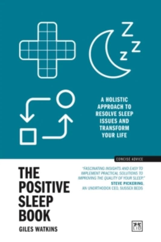 The Positive Sleep Book : A holistic approach to resolve sleep issues and transform your life (New Edition) Paperback / softback