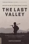 last valley dien bien phu and the french defeat in vietnam