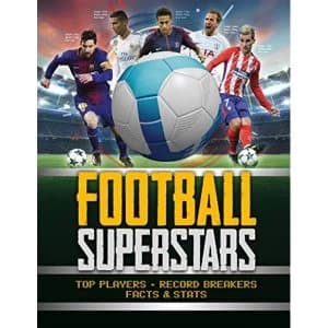 Football Superstars Top players, record breakers, facts and stats Hardback 2018