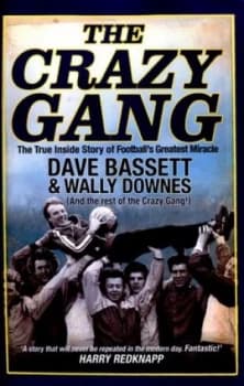 The Crazy Gang by Dave Bassett Hardback