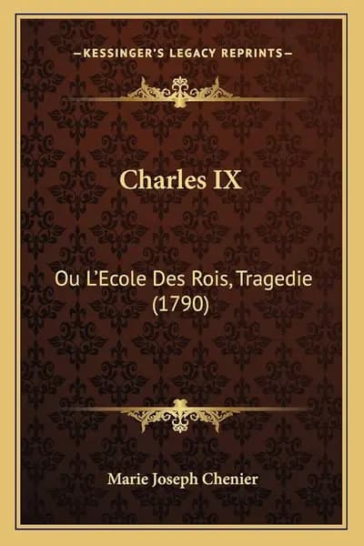 Charles IX by Marie Joseph Chenier Book