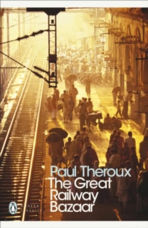 The Great Railway Bazaar by Paul Theroux Paperback