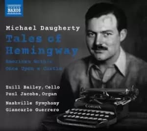 Michael Daugherty Tales of Hemingway/American Gothic/ by Michael Daugherty CD Album
