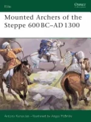mounted archers of the steppe 600 bc ad 1300