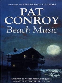 Beach Music by Pat Conroy Paperback