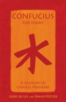 Confucius for Today by Gerd De Ley Hardback