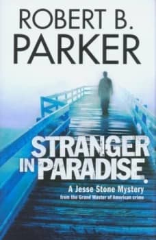 Stranger in Paradise by Robert B. Parker Hardback