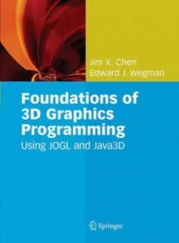 Foundations of 3D Graphics Programming by Jim X. Chen Hardback