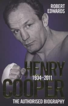 Henry Cooper 1934-2011 by Robert Edwards Book
