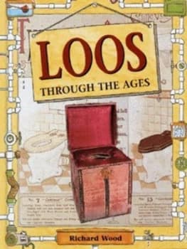 Loos through the Ages by Richard Tames Hardback