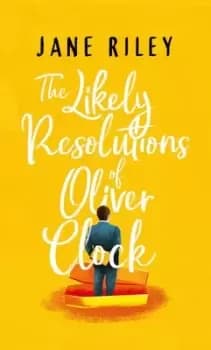 The likely resolutions of Oliver Clock by Jane Riley