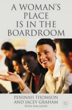 A Womans Place Is in the Boardroom by P. Thomson Hardback