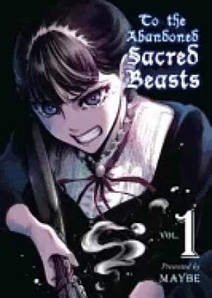 to the abandoned sacred beasts vol 1
