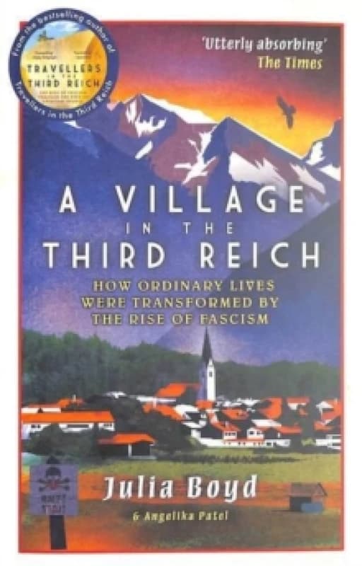 A Village in the Third Reich : How Ordinary Lives Were Transformed By the Rise of Fascism Paperback / softback