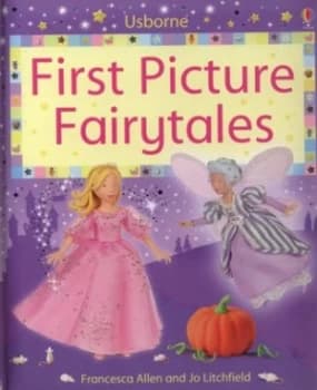 First Picture Fairytales by Francesca Allen and Jo Litchfield Hardback