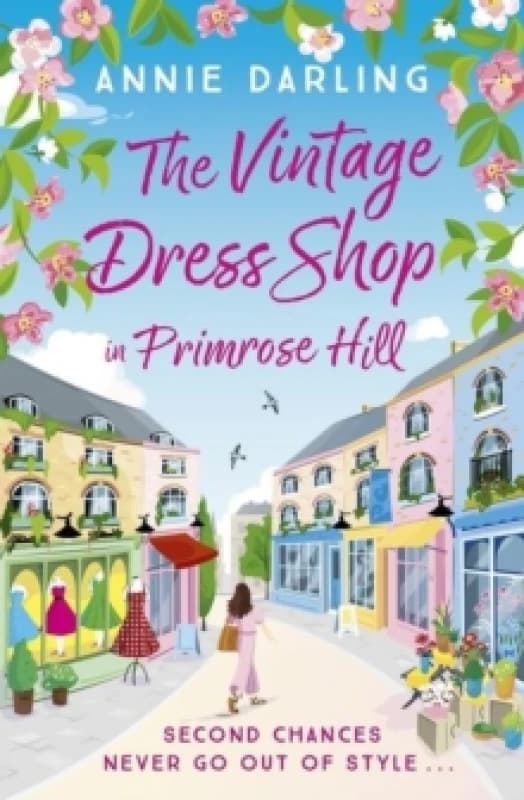 The Vintage Dress Shop in Primrose Hill : The romantic and uplifting read you won't want to miss Paperback / softback