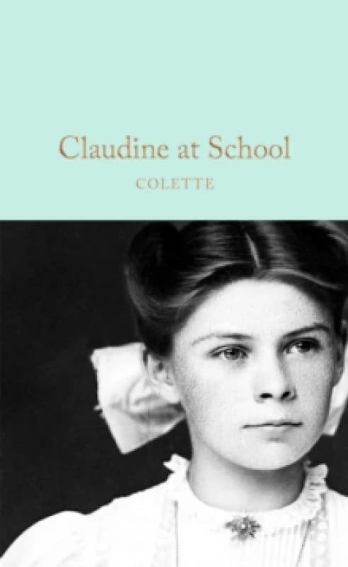 Claudine at School. Hardback. By Colette Books
