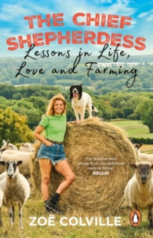 The Chief Shepherdess : Lessons in Life, Love and Farming Paperback / softback
