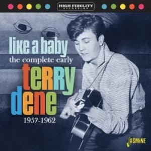 Like a Baby The Complete Early Terry Dene 1957-1962 by Terry Dene CD Album