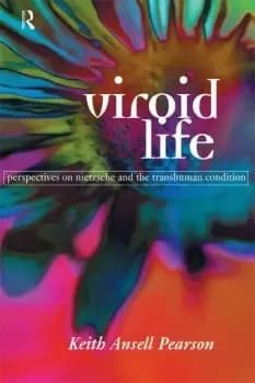 Viroid LifePerspectives on Nietzsche and the Transhuman Condition