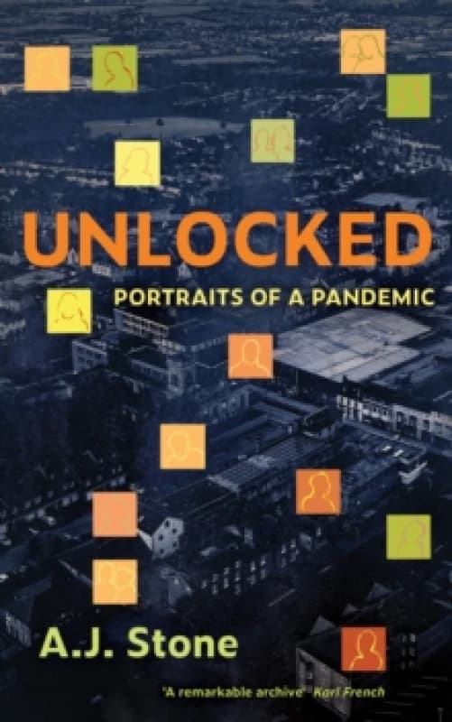 Unlocked : Portraits of a Pandemic Paperback / softback