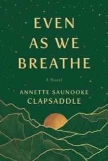 Even As We Breathe : A Novel
