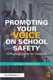 Promoting Your Voice on School Safety A Practical Guide for Teachers