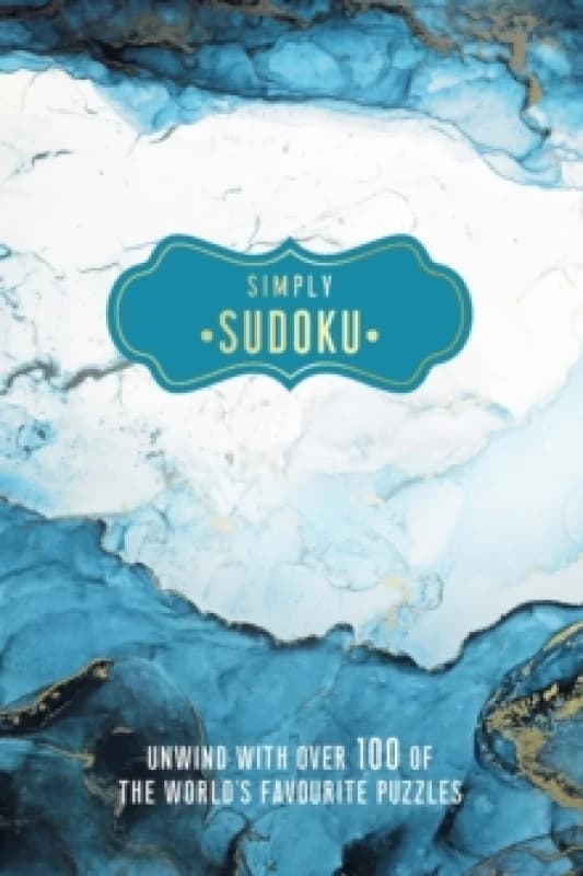 Simply Sudoku : Unwind with over 100 of the World's Favourite Puzzles Paperback / softback