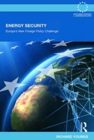 Energy SecurityEurope's New Foreign Policy Challenge