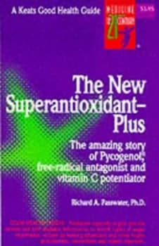 The New Superantioxidant-Plus by Richard a Passwater Paperback