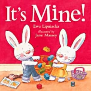 Its Mine by Ewa Lipniacka and Jane Massey Hardback