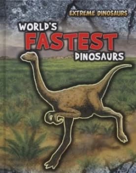 Worlds Fastest Dinosaurs by Rupert Matthews Hardback