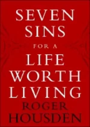 seven sins for a life worth living