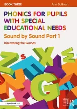 Phonics for Pupils with Special Educational Needs Book 3: Sound by Sound Part 1Discovering the Sounds