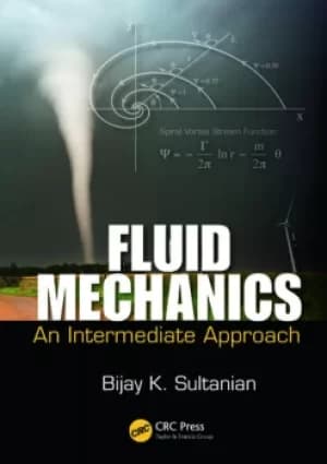 Fluid MechanicsAn Intermediate Approach