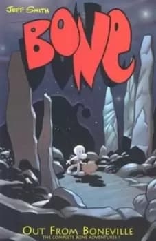 Bone Volume 1 Out From Boneville by Jeff Smith