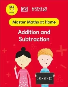 Maths - No Problem! Addition and Subtraction, by Maths - No Problem!