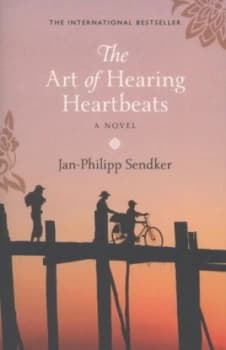 The Art of Hearing Heartbeats by Jan-Phillip Sendker Paperback