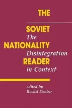 The Soviet nationality reader - Rachel Denber - Paperback - Used