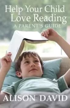 Help your child love reading by Alison David