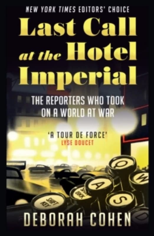 Last Call at the Hotel Imperial. Paperback. By Deborah Cohen Books