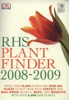 Rhs Plant Finder 2008-2009 by Chris Philip and Tony Lord and James Armitage and Judith Merrick and Royal Horticultural Society Paperback