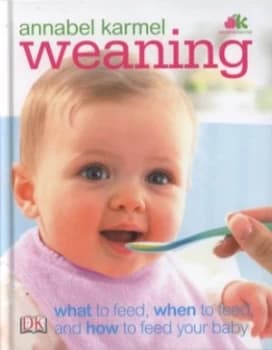 Weaning by Annabel Karmel Hardback