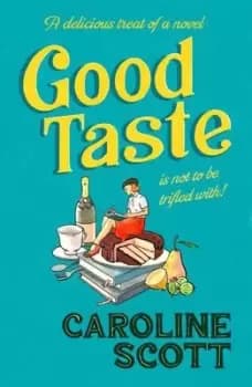 Good taste - Caroline Scott - Hardback - Used