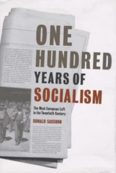 One Hundred Years of Socialism by Donald Sassoon Paperback