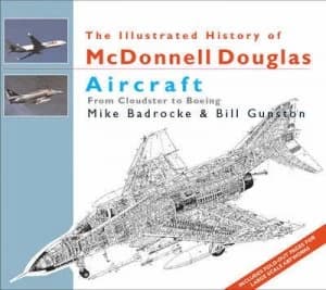The Illustrated History of Mcdonnell Douglas Aircraft by Bill Gunston Hardback
