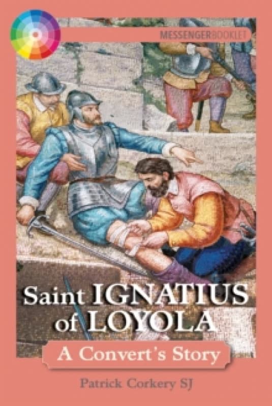 Saint Ignatius of Loyola : A Convert's Story Paperback / softback