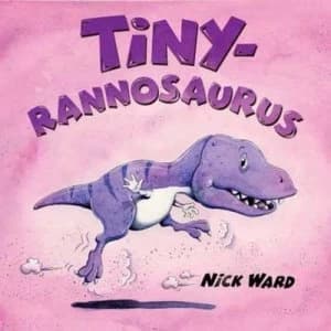 Tiny-Rannosaurus by Ward Nick Paperback