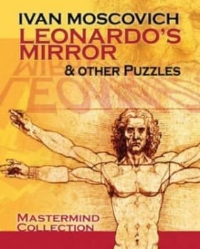 Leonardos Mirror and Other Puzzles by Ivan Moscovich Paperback