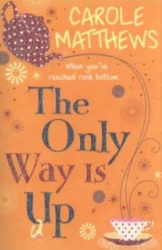 The Only Way Is up by Carole Matthews Book
